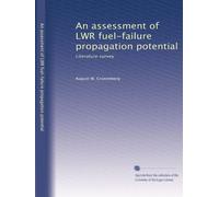 An assessment of LWR fuel-failure propagation potential: Literature survey