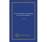 An Assessment of technology for local development: summary