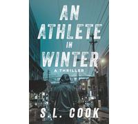 An Athlete In Winter: A Thriller (The Midas Series)