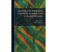 An Athletic Program for High School and College Women