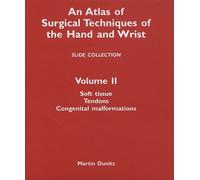 An Atlas of Surgical Techniques of the Hand and Wrist, Vol 2: * Soft Tissue [VHS]