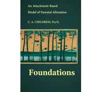 An Attachment-Based Model of Parental Alienation: Foundations