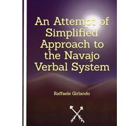 An Attempt of Simplified Approach to the Navajo Verbal System (A Tribute to North American Indian Cultures)