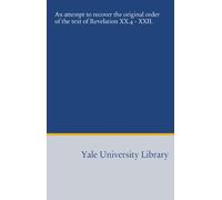 An attempt to recover the original order of the text of Revelation XX.4 - XXII.