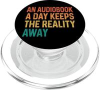 An Audiobook A Day Keeps The Reality Away PopSockets PopGrip para MagSafe