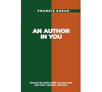 An Author in You: Writing with a Sense of Purpose