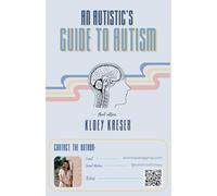 An Autistic's Guide to Autism