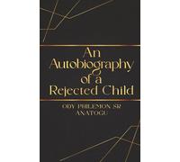An Autobiography Of A Rejected Child