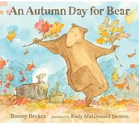 An Autumn Day for Bear (Bear and Mouse)