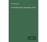 An Autumn Dream: Thoughts in Verse