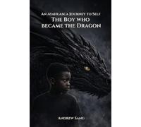 An Ayahuasca Journey to Self - The Boy Who Became the Dragon