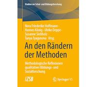 An den Rändern der Methoden: Methodologische Reflexionen qualitativer Bildungs- und Sozialforschung: 94 (Studien zur Schul- und Bildungsforschung)