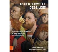 An der Schwelle des Bildes: Funktionen des Selbstporträts in der Bilderzählung der Frühen Neuzeit