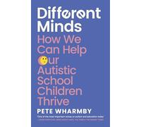 An Different Minds: How We Can Help Our Autistic School Children Thrive