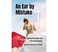 An Ear by Mistake: From Communism to Christianity