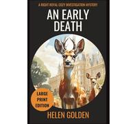 An Early Death (A Right Royal Cozy Investigation Mystery): Large Print Edition (A Right Royal Cozy Investigation (Large Print Editions))