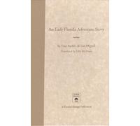 An Early Florida Adventure Story: The Fray Andrés De San Miguel Account (Florida Heritage Publications)