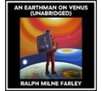 An Earthman On Venus (Unabridged)