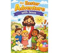 An Easter adventure with Jesus