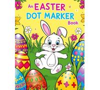 An Easter Dot Marker Book: Dot Marker Fun Activity Book