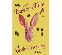 An Easter Tale: 4 (The Creepy Holiday Tales)