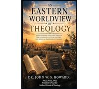 An Eastern Worldview of Theology.