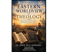 An Eastern Worldview of Theology.
