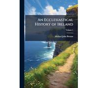 An Ecclesiastical History of Ireland