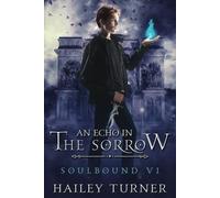 An Echo in the Sorrow: 6 (Soulbound)