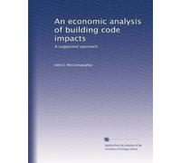 An economic analysis of building code impacts: A suggested approach