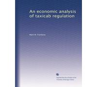 An economic analysis of taxicab regulation