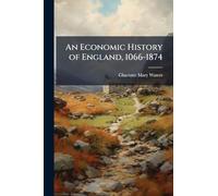 An Economic History of England, 1066-1874