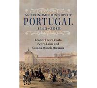 An Economic History of Portugal, 1143-2010