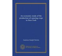 An economic study of the production of canning crops in New York
