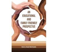 An Educational and Family Friendly Prospectus