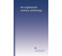 An eighteenth century anthology