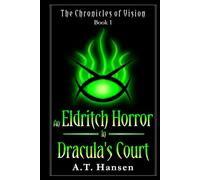 An Eldritch Horror in Dracula's Court: 1 (The Chronicles of Vision)