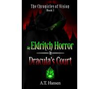 An Eldritch Horror in Dracula's Court (The Chronicles of Vision)