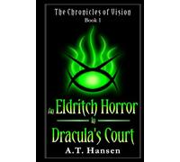 An Eldritch Horror in Dracula's Court (The Chronicles of Vision)