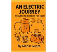 An Electric Journey: An Intro to Circuits for Kids!
