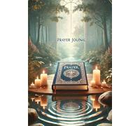An Elegant and Meaningful Prayer Journal for Daily Devotion and Self-Reflection, 6" x 9", 160 Pages