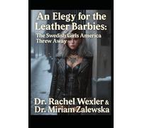 An Elegy for the Leather Barbies: The Swedish Girls America Threw Away