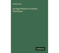 An Elegy Written in a Country Churchyard