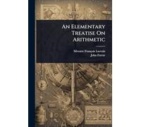 An Elementary Treatise On Arithmetic