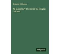 An Elementary Treatise on the Integral Calculus