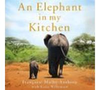 An Elephant in My Kitchen