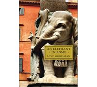 An Elephant In Rome: Bernini, The Pope and The Making of the Eternal City
