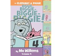 An Elephant & Piggie Biggie! Volume 4 (An Elephant and Piggie Book)