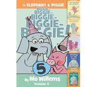 An Elephant & Piggie Biggie! Volume 5 (An Elephant and Piggie Book)
