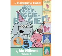 An Elephant & Piggie Biggie! Volume 5: I Am Invited to a Party! / I Will Surprise My Friend! / Happy Pig Day! / Waiting Is Not Easy! / the Thank You Book (An Elephant and Piggie Book)